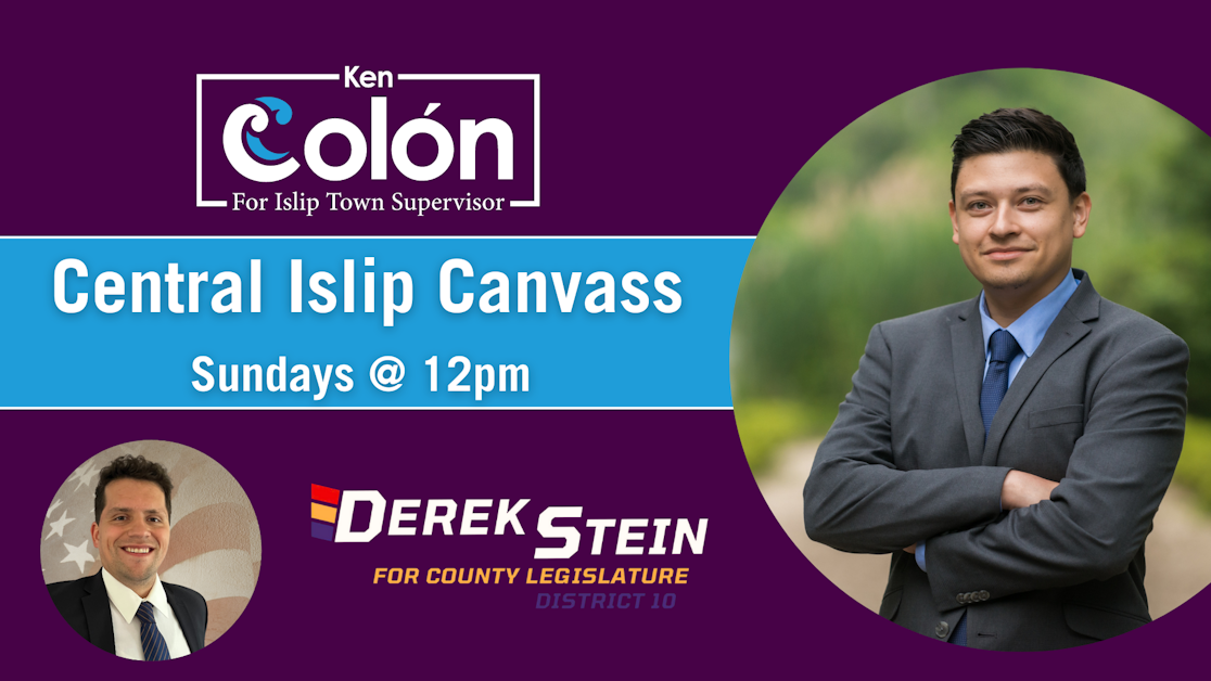 Central Islip Canvass for Ken Colón and Derek Stein · Mobilize